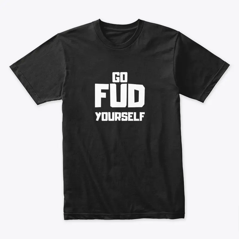 Go FUD Yourself